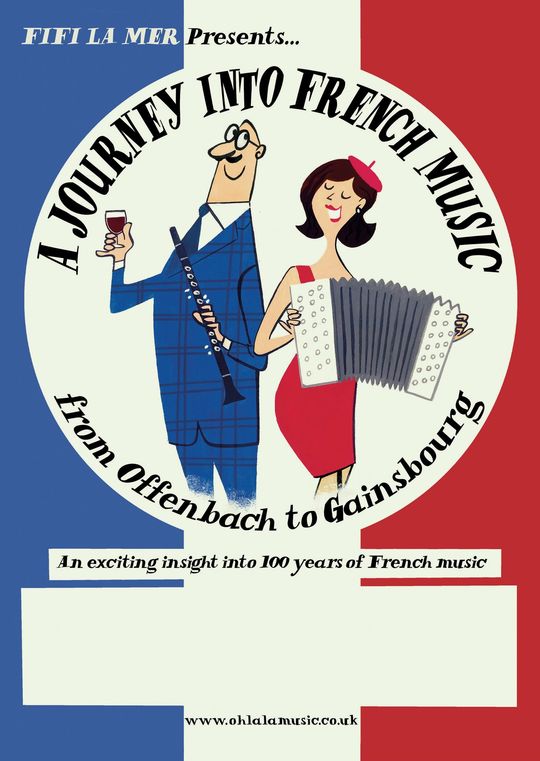 Fifi Le Mer Presents... A journery into French Music, from Offenbach to Gainsbourg. An exciting insite into 100 years of French music.